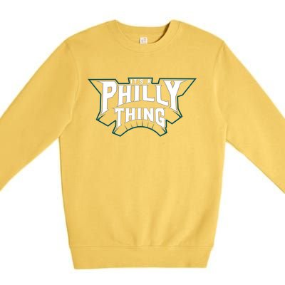 It's A Philly Thing Philadelphia Fan Premium Crewneck Sweatshirt