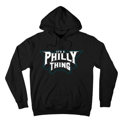 It's A Philly Thing Philadelphia Fan Hoodie