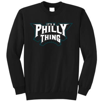 It's A Philly Thing Philadelphia Fan Sweatshirt