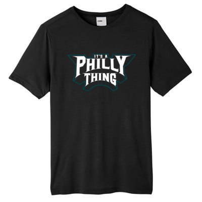 It's A Philly Thing Philadelphia Fan Tall Fusion ChromaSoft Performance T-Shirt