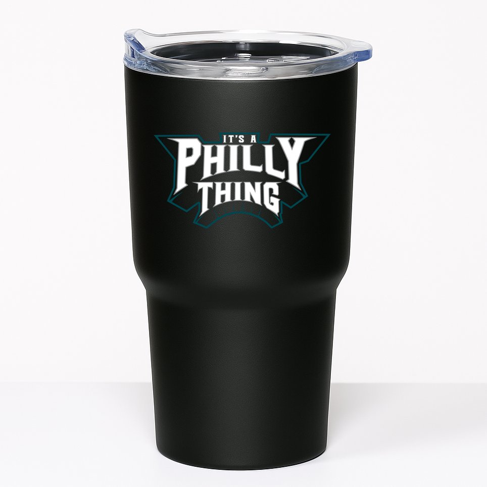 It's A Philly Thing Philadelphia Fan Tumbler
