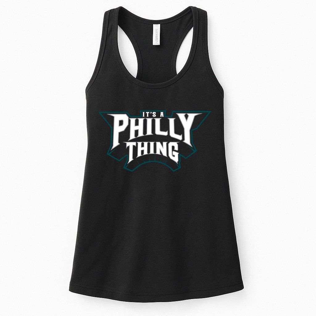 It's A Philly Thing Philadelphia Fan Womens Tank Top