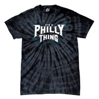 It's A Philly Thing Philadelphia Fan Tie-Dye T-Shirt