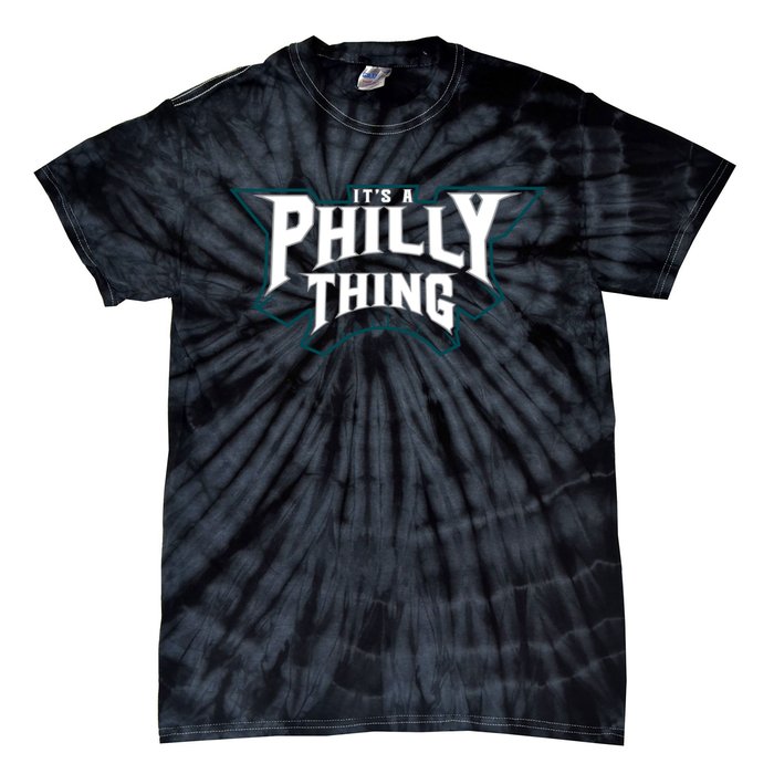 It's A Philly Thing Philadelphia Fan Tie-Dye T-Shirt