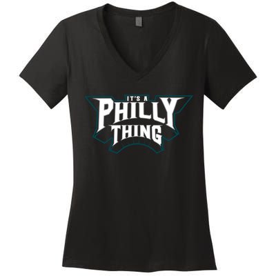 It's A Philly Thing Philadelphia Fan Women's V-Neck T-Shirt