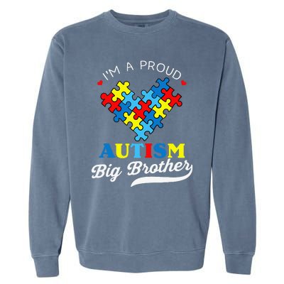 I'm A Proud Big Brother Autism Awareness Autistic Siblings Garment-Dyed Sweatshirt