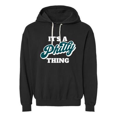 It's A Philly Thing Its A Philly Thing Philadelphia Football Garment-Dyed Fleece Hoodie