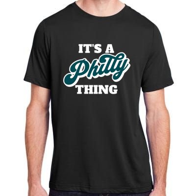 It's A Philly Thing Its A Philly Thing Philadelphia Football Adult ChromaSoft Performance T-Shirt