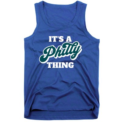 It's A Philly Thing Its A Philly Thing Philadelphia Football Tank Top