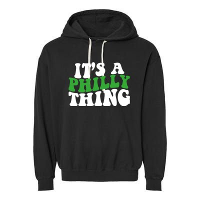 It's A Philly Thing Its A Philly Thing Philadelphia Football Garment-Dyed Fleece Hoodie