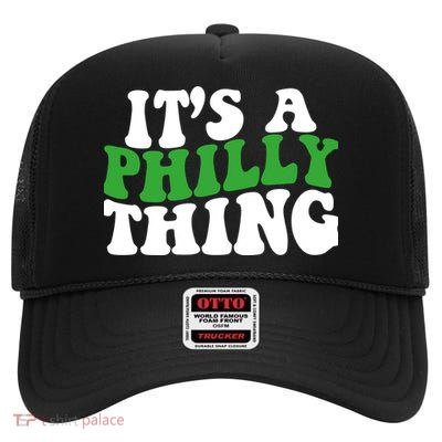 It's A Philly Thing Its A Philly Thing Philadelphia Football High Crown Mesh Back Trucker Hat