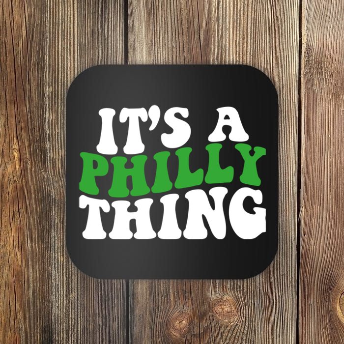 It's A Philly Thing Its A Philly Thing Philadelphia Football Coaster