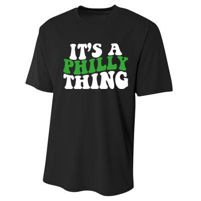 It's A Philly Thing Its A Philly Thing Philadelphia Football Performance Sprint T-Shirt