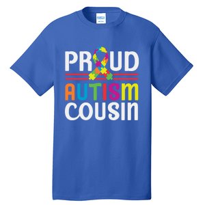 I'm A Proud Autism Cousin Gift Autism Awareness Great Gift Tall T-Shirt