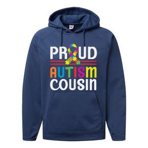 I'm A Proud Autism Cousin Gift Autism Awareness Great Gift Performance Fleece Hoodie