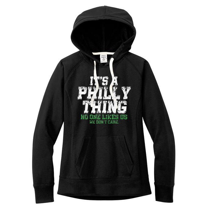 It's A Philly Thing No One Likes Us We Don't Care Philly Fan Women's Fleece Hoodie