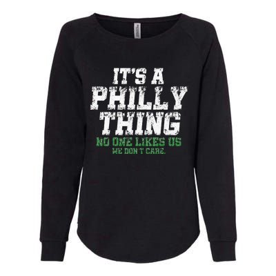 It's A Philly Thing No One Likes Us We Don't Care Philly Fan Womens California Wash Sweatshirt