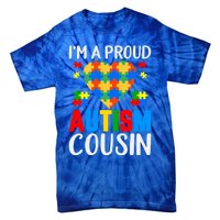 I'm A Proud Autism Cousin Autism Gift Tie-Dye T-Shirt