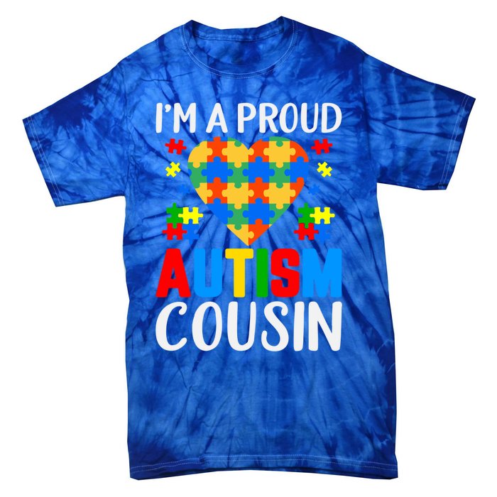 I'm A Proud Autism Cousin Autism Gift Tie-Dye T-Shirt