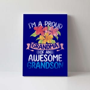 Im A Proud Grandma Of An Awesome Grandson Floral Grandma Cute Gift Canvas