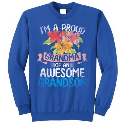 Im A Proud Grandma Of An Awesome Grandson Floral Grandma Cute Gift Tall Sweatshirt