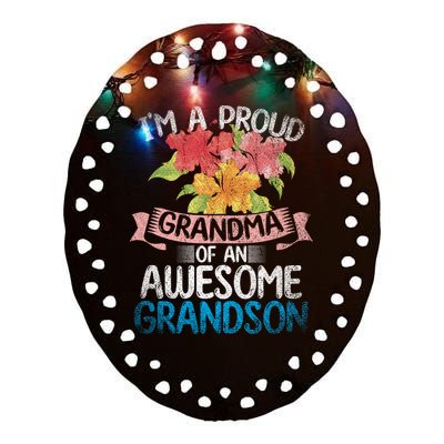 Im A Proud Grandma Of An Awesome Grandson Floral Grandma Cute Gift Ceramic Oval Ornament