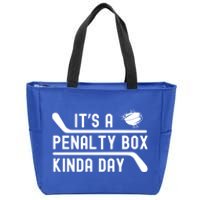 ItS A Penalty Box Kinda Day Funny Hockey Player Humor Cool Gift Zip Tote Bag