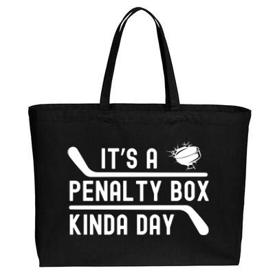 ItS A Penalty Box Kinda Day Funny Hockey Player Humor Cool Gift Cotton Canvas Jumbo Tote