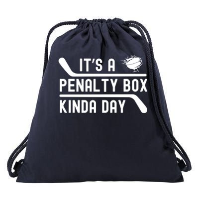 ItS A Penalty Box Kinda Day Funny Hockey Player Humor Cool Gift Drawstring Bag