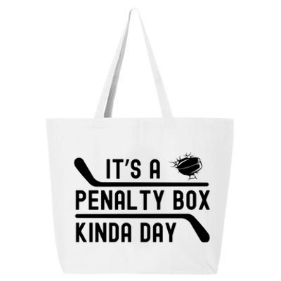 ItS A Penalty Box Kinda Day Funny Hockey Player Humor Cool Gift 25L Jumbo Tote