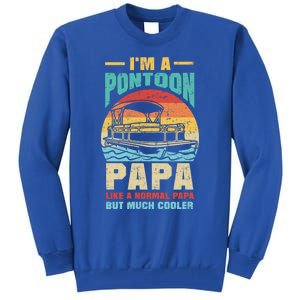 IM A Pontoon Papa Boat Lover Grandpa Father Pontoon Captain Gift Tall Sweatshirt