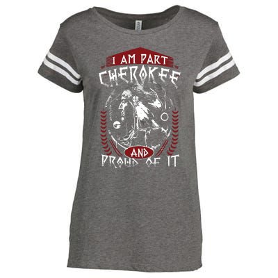 I Am Part Cherokee Pround Of It Native American Enza Ladies Jersey Football T-Shirt