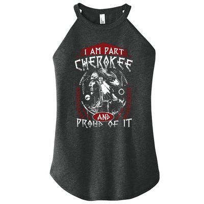 I Am Part Cherokee Pround Of It Native American Women’s Perfect Tri Rocker Tank