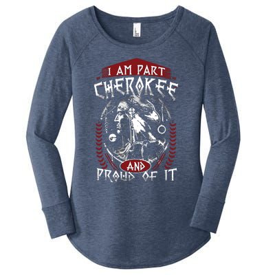 I Am Part Cherokee Pround Of It Native American Women's Perfect Tri Tunic Long Sleeve Shirt