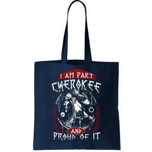 I Am Part Cherokee Pround Of It Native American Tote Bag