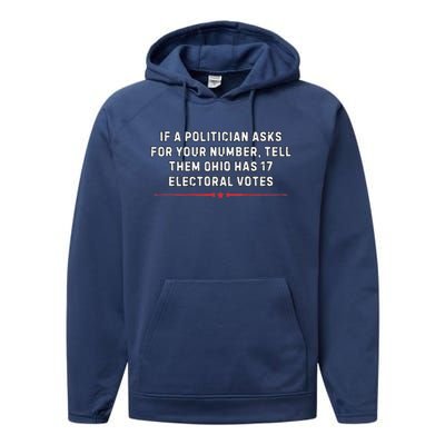 If A Politician Asks Tell Them Ohio Has 17 Electoral Votes Performance Fleece Hoodie