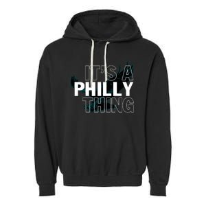 It's A Philly Thing Football Fan Garment-Dyed Fleece Hoodie