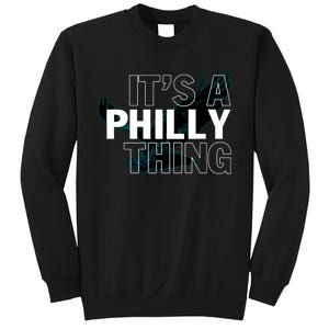 It's A Philly Thing Football Fan Sweatshirt