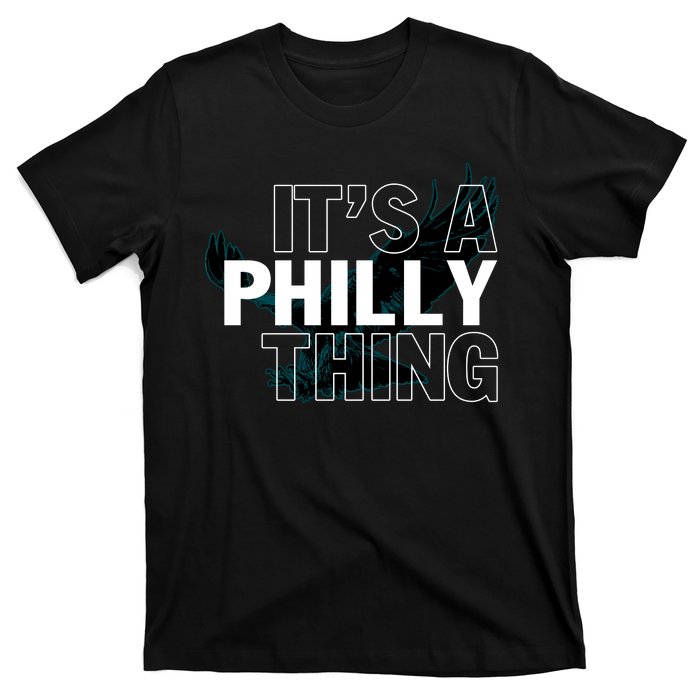 It's A Philly Thing Football Fan T-Shirt