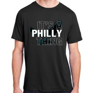 It's A Philly Thing Football Fan Adult ChromaSoft Performance T-Shirt