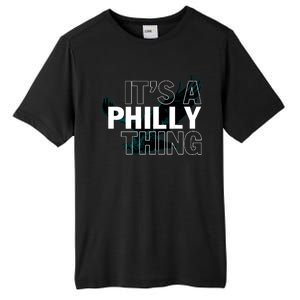 It's A Philly Thing Football Fan Tall Fusion ChromaSoft Performance T-Shirt