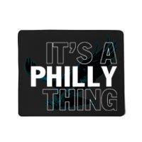 It's A Philly Thing Football Fan Mousepad