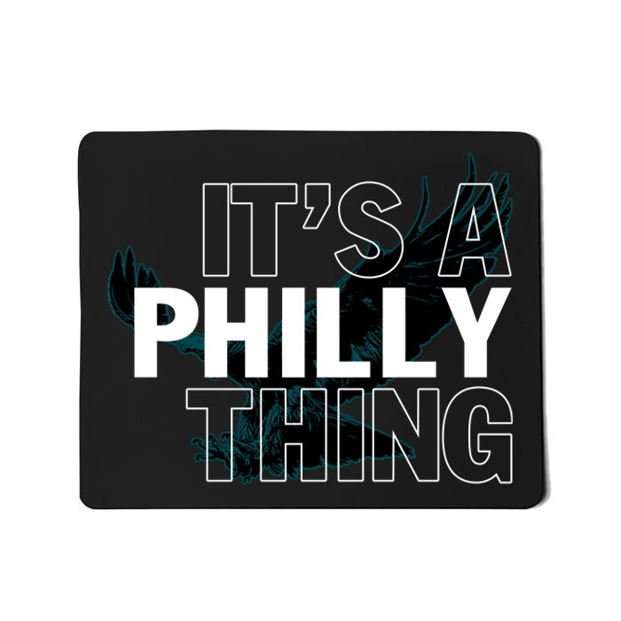 It's A Philly Thing Football Fan Mousepad