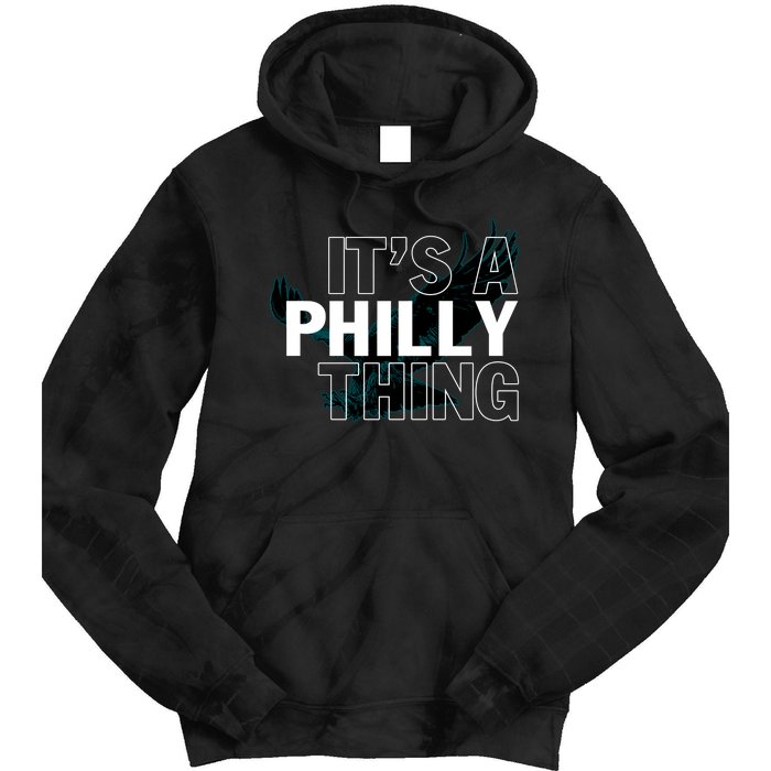 It's A Philly Thing Football Fan Tie Dye Hoodie