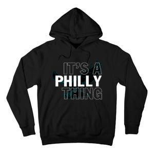 It's A Philly Thing Football Fan Tall Hoodie