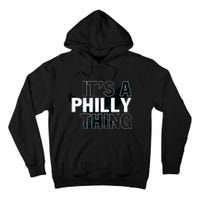 It's A Philly Thing Football Fan Tall Hoodie