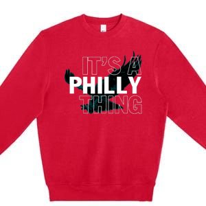 It's A Philly Thing Football Fan Premium Crewneck Sweatshirt