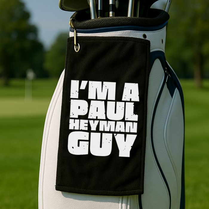 Im A Paul Meme Heyman Guy Golf Towel