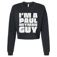 Im A Paul Meme Heyman Guy Cropped Pullover Crew