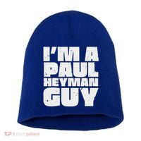 Im A Paul Meme Heyman Guy Short Acrylic Beanie